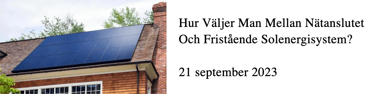 Hur Väljer Man Mellan Nätanslutet Och Fristående Solenergisystem?   Hur Väljer Man Mellan Nätanslutet Och Fristående Solenergisystem?