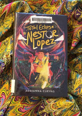 The Total Eclipse of Nestor Lopez, by Adrianna Cuevas The Total Eclipse of Nestor Lopez, by Adrianna Cuevas