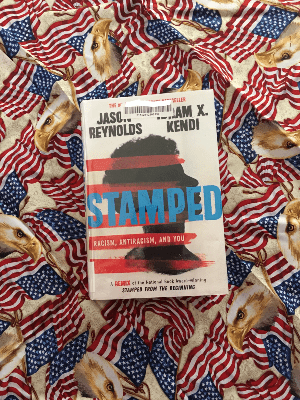 Stamped: Racism, Antiracism and You. By Jason Reynolds and Ibram X. Kendi Stamped: Racism, Antiracism and You. By Jason Reynolds and Ibram X. Kendi