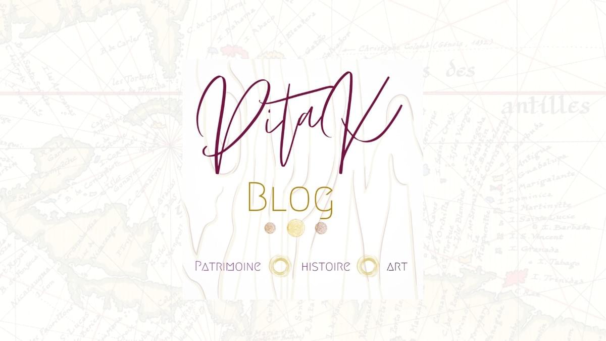 pitak-blog-patrimoine-histoire-art-culture-martinique pitak-blog-patrimoine-histoire-art-culture-martinique