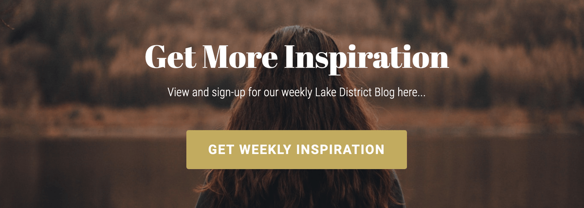 sign up for weekly Lake District  inspiration sign up for weekly Lake District  inspiration