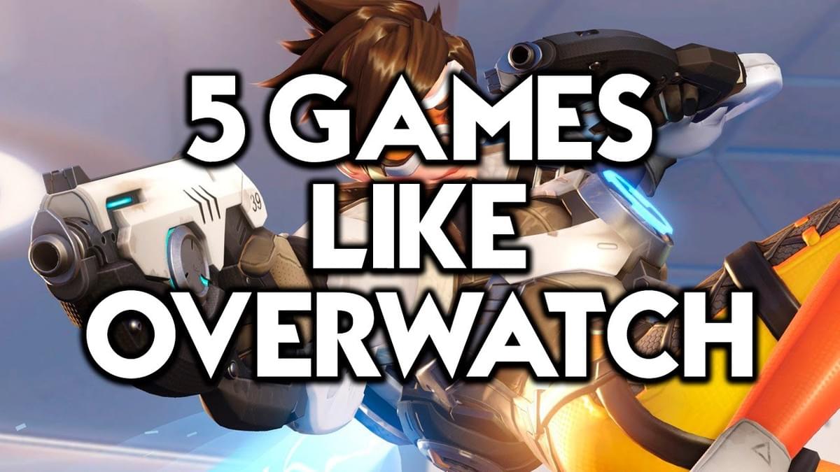 games like Overwatch games like Overwatch
