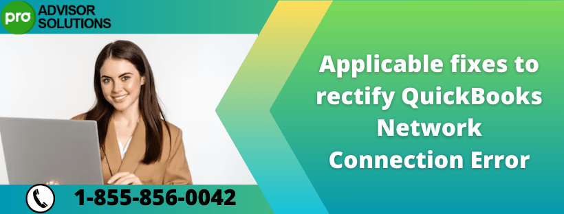 QuickBooks Network Connection Error QuickBooks Network Connection Error