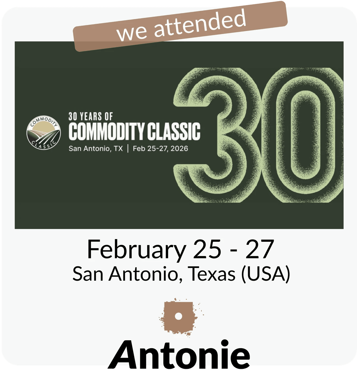 Commodity Classic 2026 | Antonie attending Commodity Classic 2026 | Antonie attending