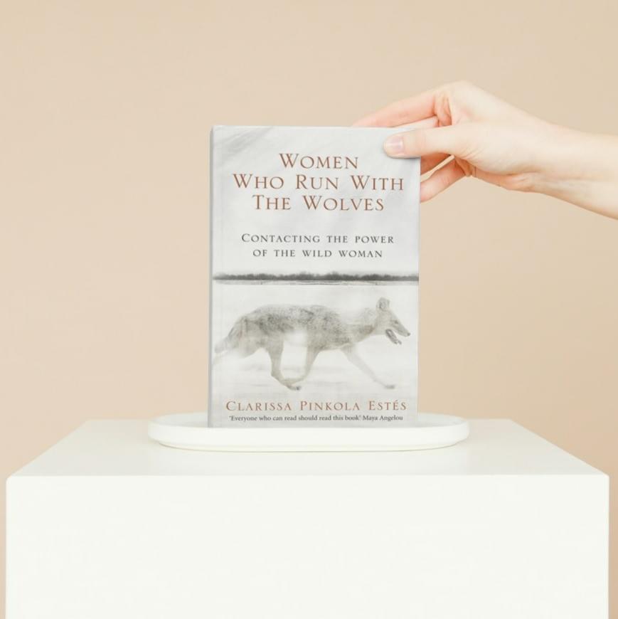 Women Who Run With the Wolves Women Who Run With the Wolves