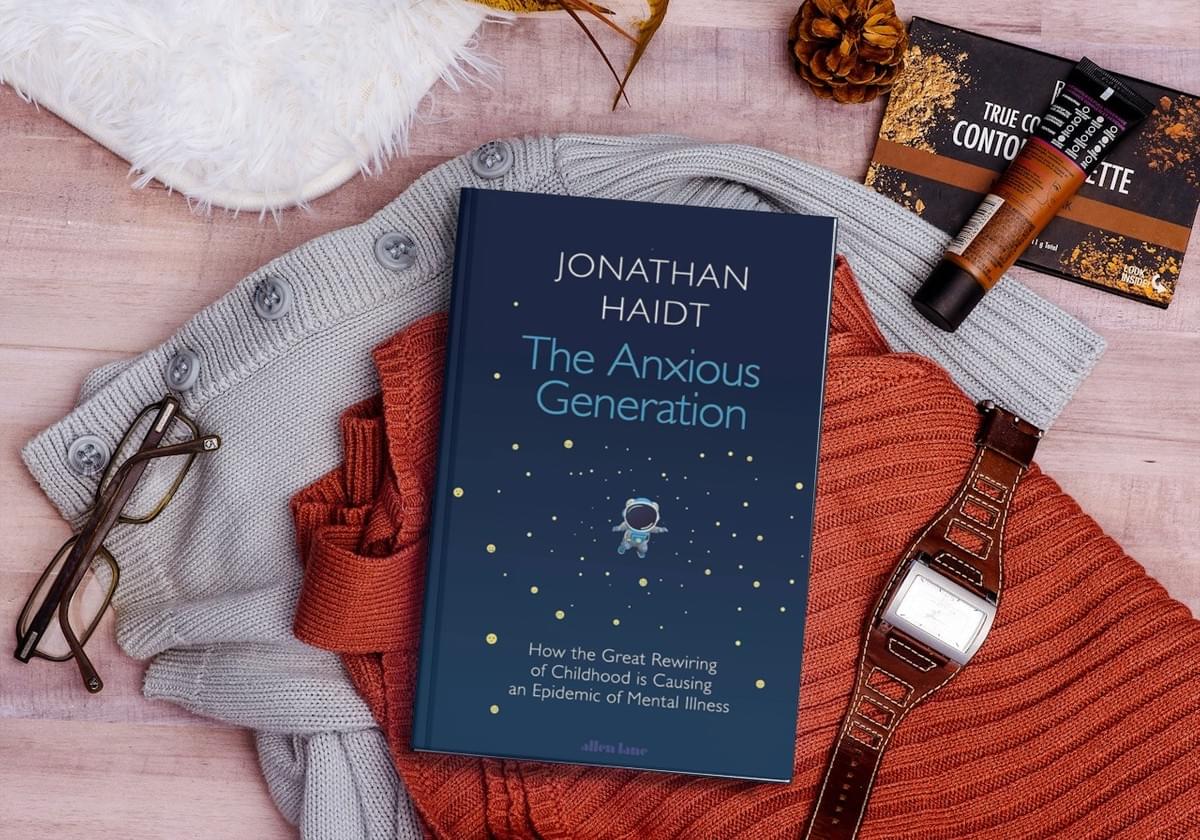 The Anxious Generation: How the Great Rewiring of Childhood Is Causing an Epidemic of Mental Illnes The Anxious Generation: How the Great Rewiring of Childhood Is Causing an Epidemic of Mental Illnes