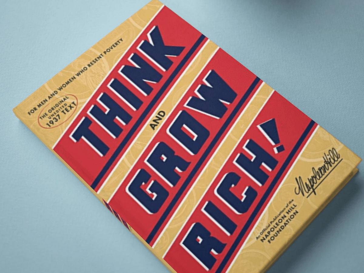 "Think and Grow Rich" by Napoleon Hill  "Think and Grow Rich" by Napoleon Hill