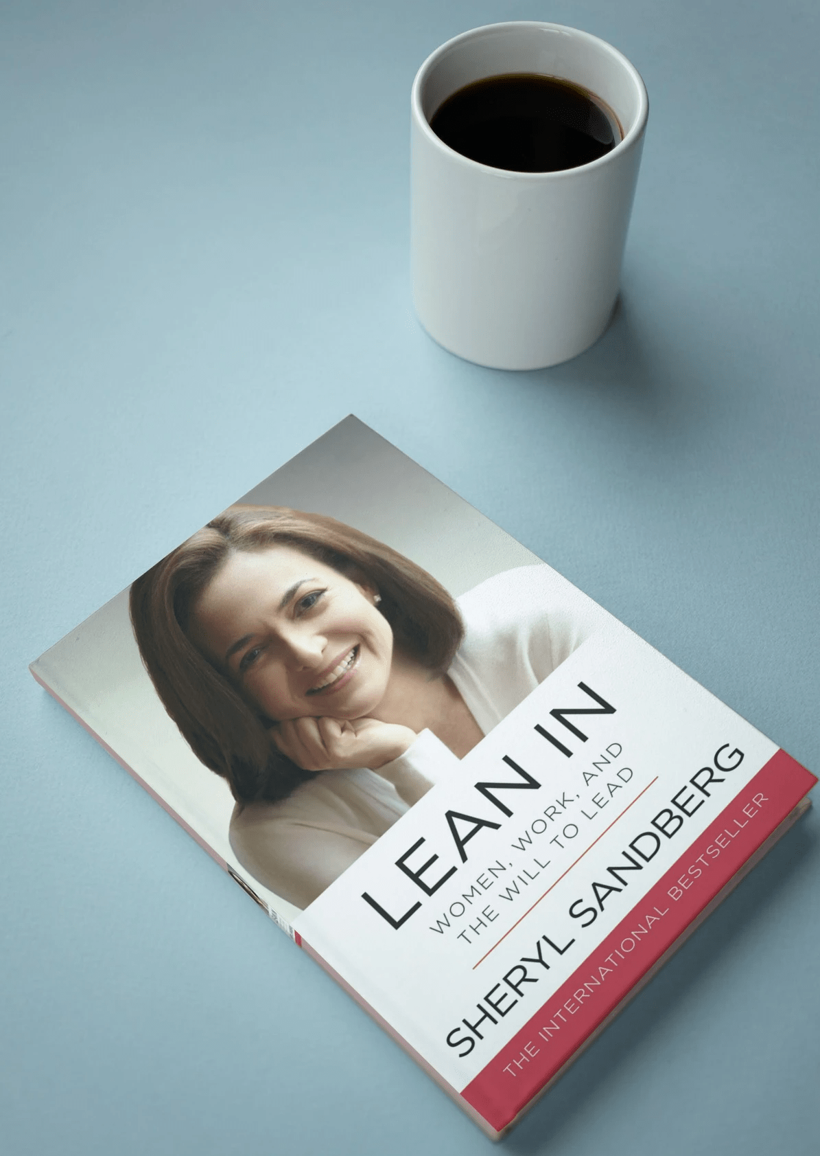 "Lean In: Women, Work, and the Will to Lead," Sheryl Sandberg "Lean In: Women, Work, and the Will to Lead," Sheryl Sandberg