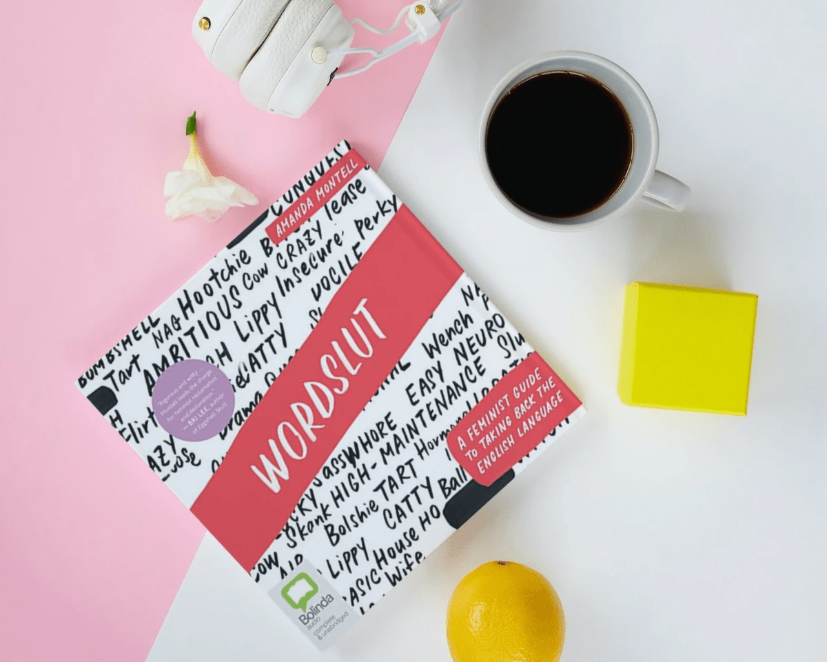 Wordslut: A Feminist Guide to Taking Back the English Language Wordslut: A Feminist Guide to Taking Back the English Language