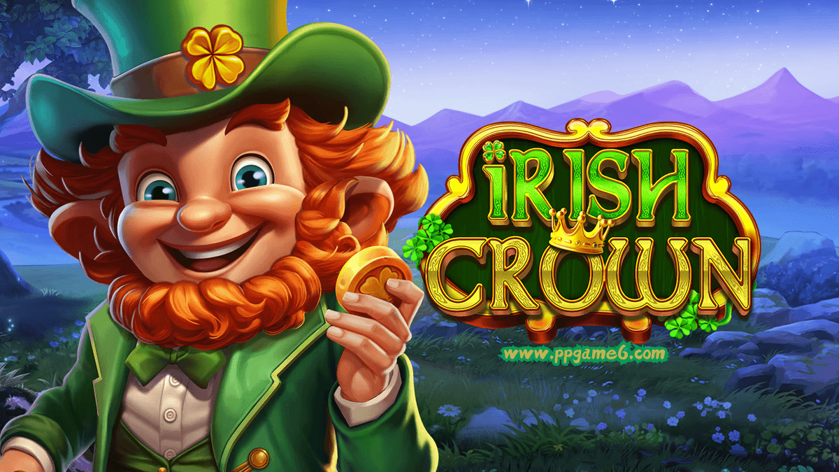PP电子 爱尔兰王冠 游戏介绍 PP电子 爱尔兰王冠 游戏介绍