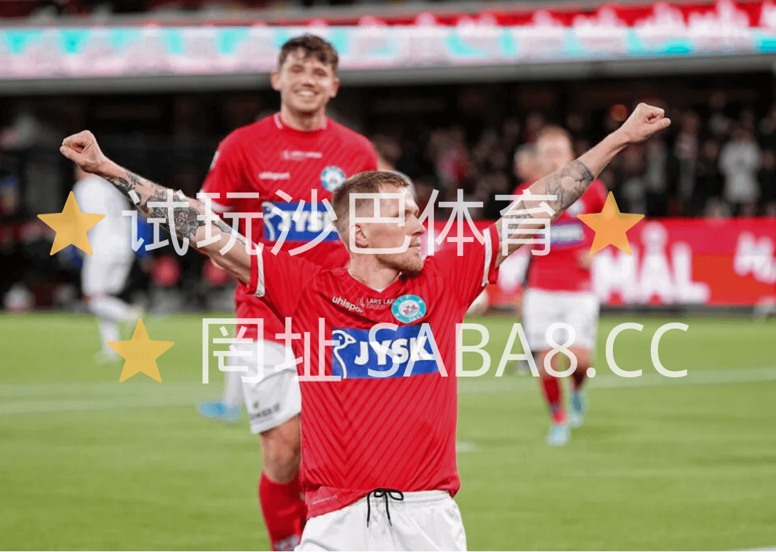 沙巴体育官网 沙巴体育》欧罗巴:锡尔克堡 vs 莫尔德 沙巴体育官网 沙巴体育》欧罗巴:锡尔克堡 vs 莫尔德