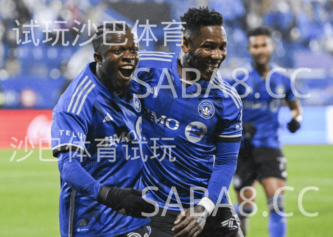 沙巴体育;沙巴体育官网:美职足;蒙特利尔 VS 费城联 沙巴体育;沙巴体育官网:美职足;蒙特利尔 VS 费城联