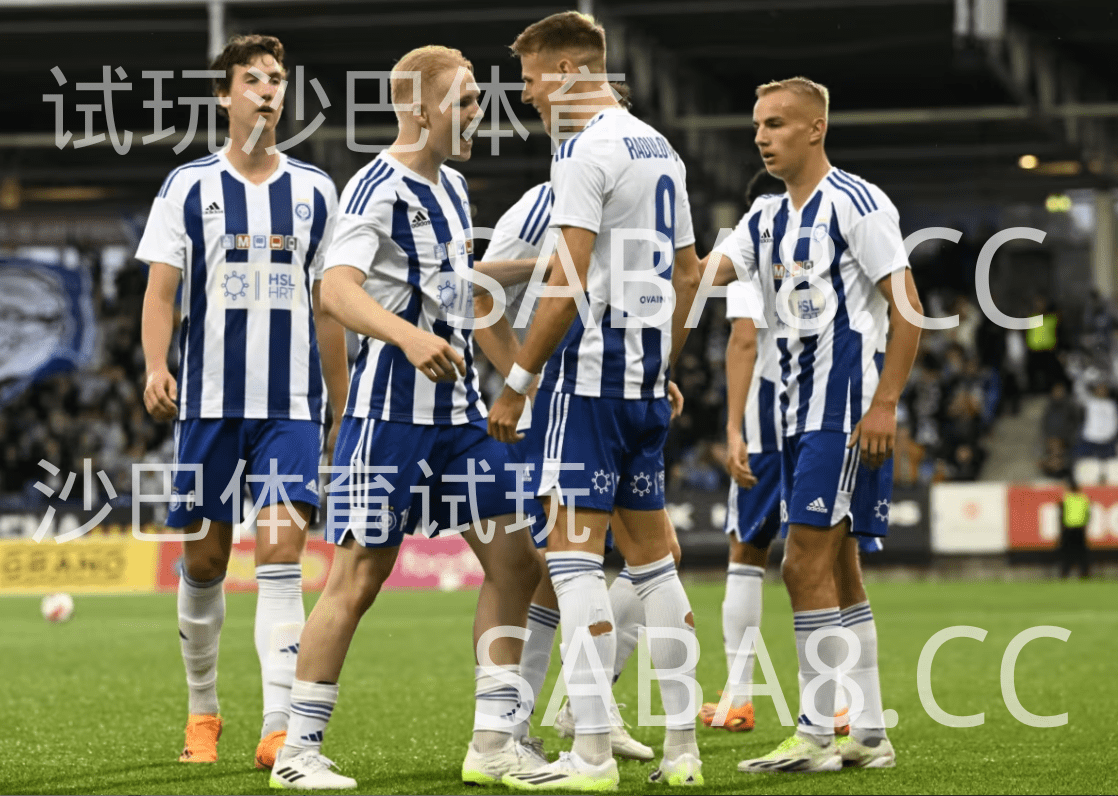 沙巴体育;沙巴体育官网:芬超;玛丽港 VS 赫尔辛基 沙巴体育;沙巴体育官网:芬超;玛丽港 VS 赫尔辛基