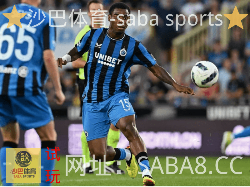 沙巴体育 沙巴体育官网 欧冠 布鲁日 沙巴体育 沙巴体育官网 欧冠 布鲁日