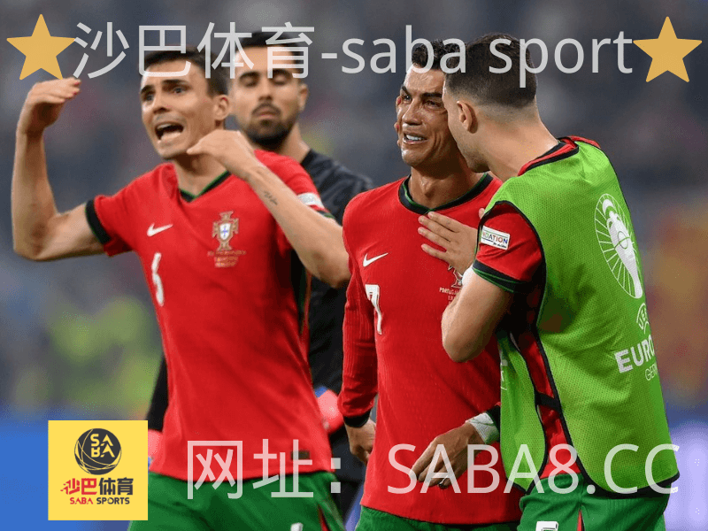 沙巴体育 沙巴体育官网 欧国联 C罗 沙巴体育 沙巴体育官网 欧国联 C罗