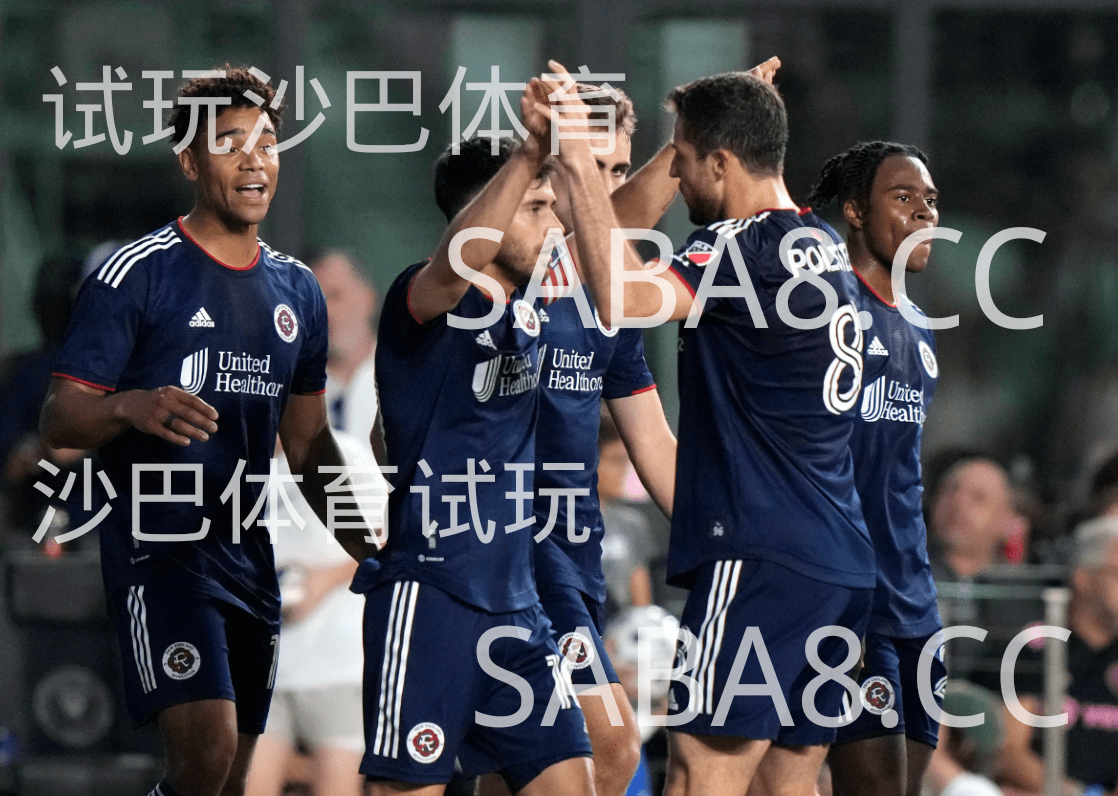 沙巴体育;沙巴体育官网:美职足;新英伦革命 vs 亚特兰大联 沙巴体育;沙巴体育官网:美职足;新英伦革命 vs 亚特兰大联