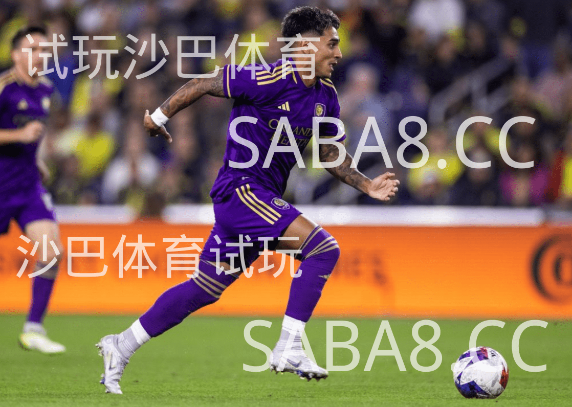 沙巴体育;沙巴体育官网:美职足;奥兰多城 VS 华盛顿联 沙巴体育;沙巴体育官网:美职足;奥兰多城 VS 华盛顿联