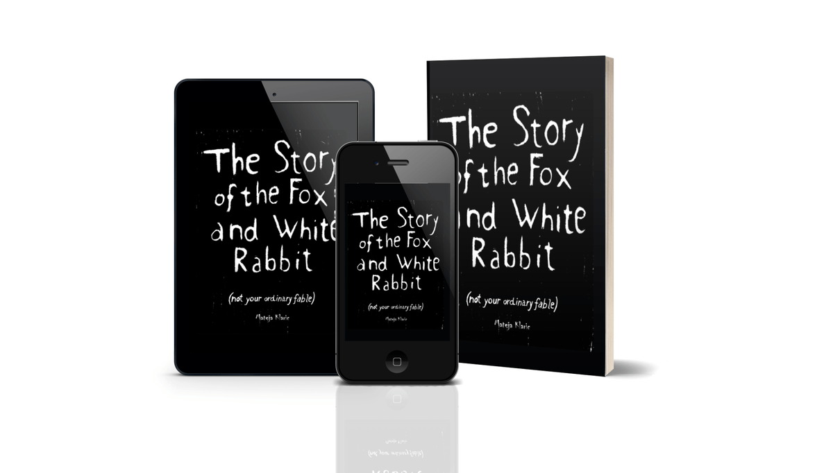 The Story of the Fox and White Rabbit by Mateja Klaric The Story of the Fox and White Rabbit by Mateja Klaric