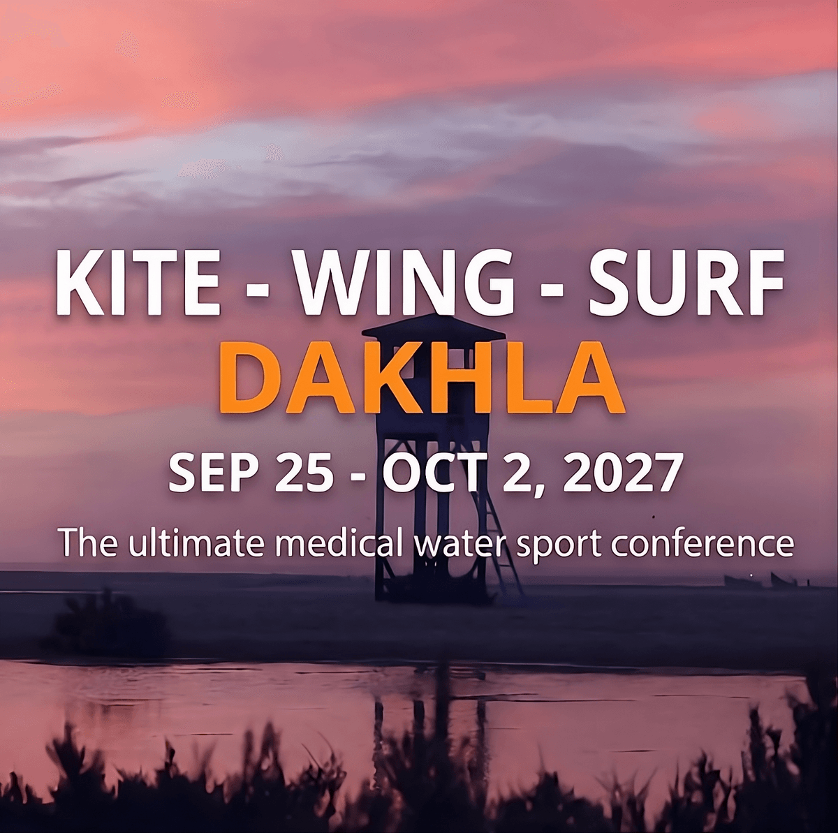 KITE-WING-SURF DAKHLA: The Ultimate Medical Water Sport Conferernce KITE-WING-SURF DAKHLA: The Ultimate Medical Water Sport Conferernce