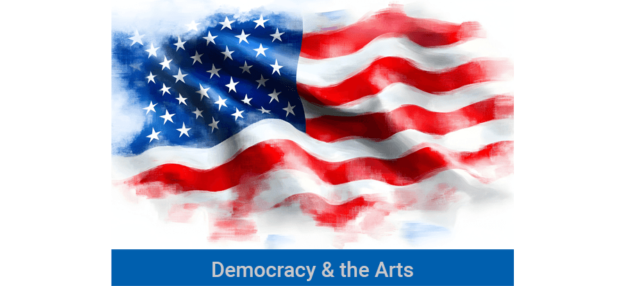 Democracy & the Arts Democracy & the Arts