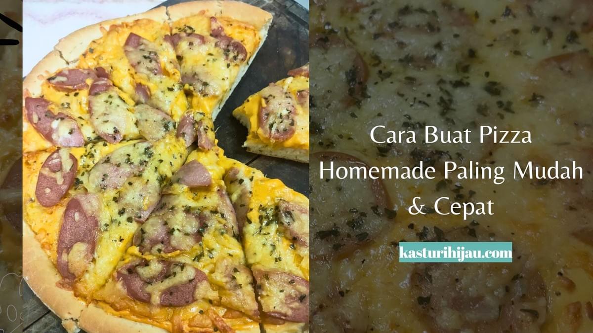 Cara Buat Pizza Homemade Paling Mudah & Cepat Cara Buat Pizza Homemade Paling Mudah & Cepat