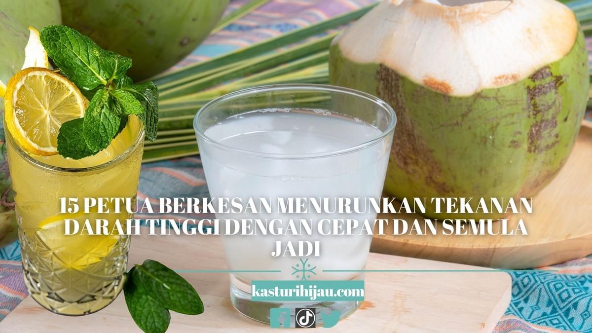 15 Petua Berkesan Menurunkan Tekanan Darah Tinggi dengan Cepat dan Semula Jadi 15 Petua Berkesan Menurunkan Tekanan Darah Tinggi dengan Cepat dan Semula Jadi