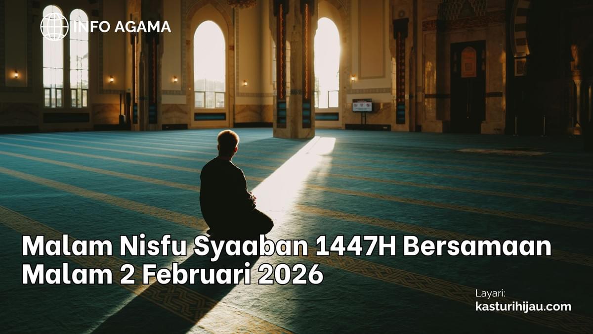 Malam Nisfu Syaaban 1447H Bersamaan Malam 2 Februari 2026 Malam Nisfu Syaaban 1447H Bersamaan Malam 2 Februari 2026
