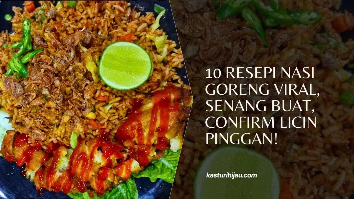 10 Resepi Nasi Goreng Viral, Senang Buat, Confirm Licin Pinggan! 10 Resepi Nasi Goreng Viral, Senang Buat, Confirm Licin Pinggan!