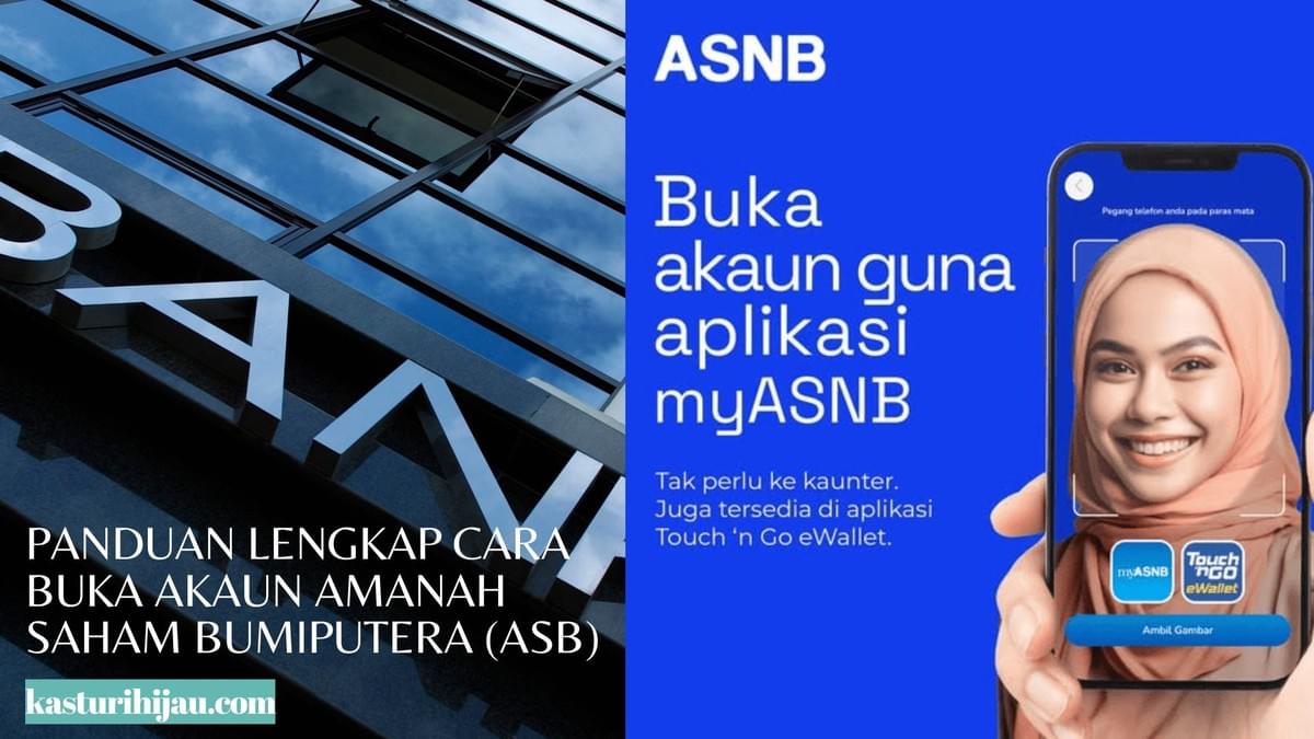 Panduan Lengkap Cara Buka Akaun Amanah Saham Bumiputera (ASB) Panduan Lengkap Cara Buka Akaun Amanah Saham Bumiputera (ASB)