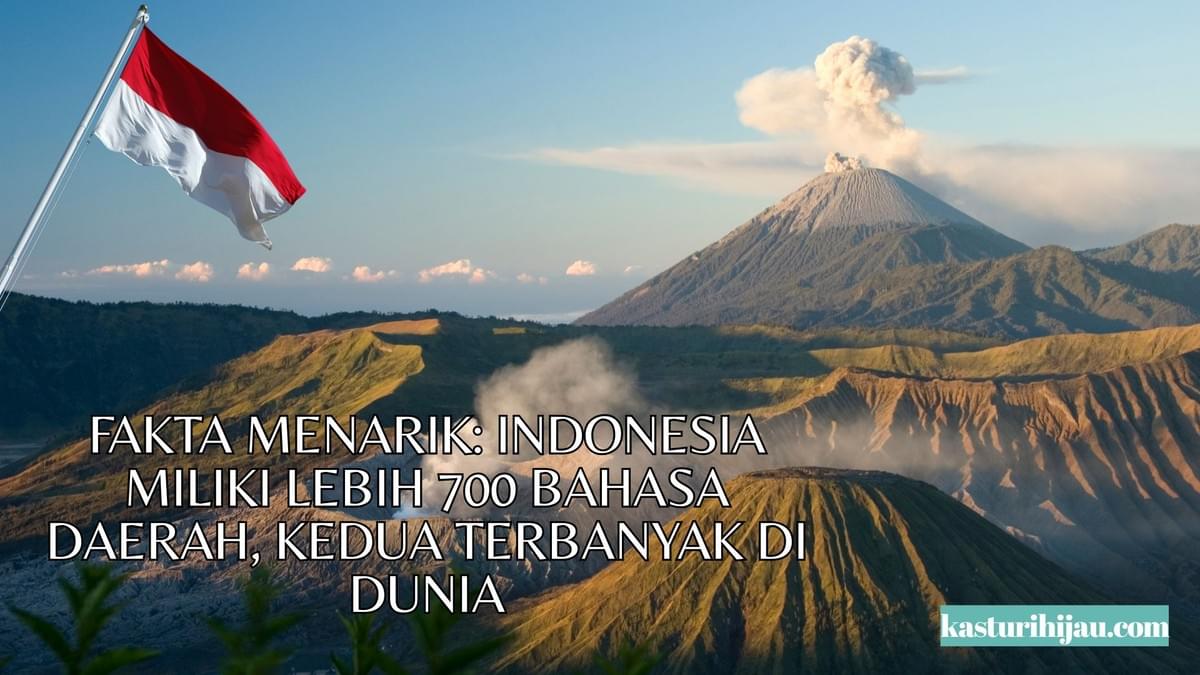Fakta Menarik: Indonesia Miliki Lebih 700 Bahasa Daerah, Kedua Terbanyak di Dunia Fakta Menarik: Indonesia Miliki Lebih 700 Bahasa Daerah, Kedua Terbanyak di Dunia