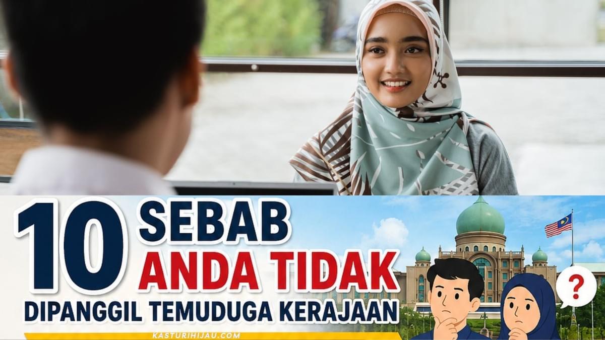 Kenapa Anda Tidak Dipanggil Temuduga Kerajaan? Ini 10 Sebab Yang Perlu Anda Tahu Kenapa Anda Tidak Dipanggil Temuduga Kerajaan? Ini 10 Sebab Yang Perlu Anda Tahu