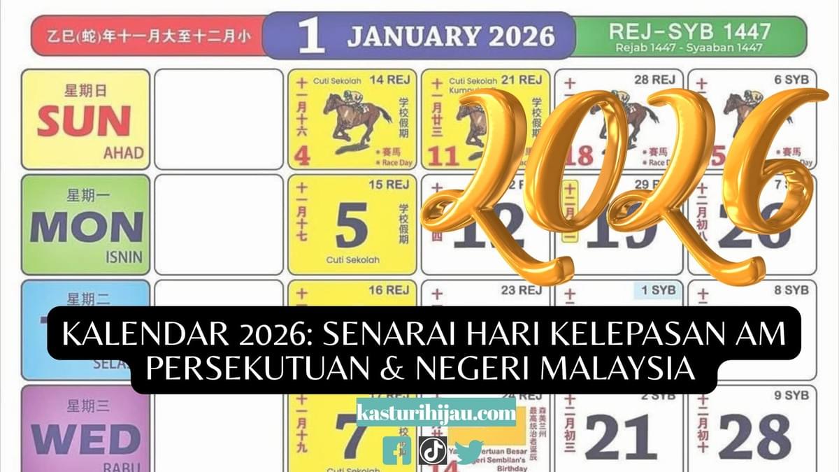 Kalendar 2026: Senarai Hari Kelepasan Am Persekutuan & Negeri Malaysia Kalendar 2026: Senarai Hari Kelepasan Am Persekutuan & Negeri Malaysia