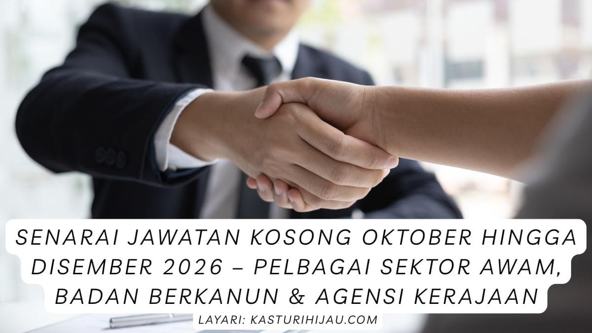 Senarai Jawatan Kosong Oktober Hingga Disember 2026 – Pelbagai Sektor Awam, Badan Berkanun & Agensi Kerajaan Senarai Jawatan Kosong Oktober Hingga Disember 2026 – Pelbagai Sektor Awam, Badan Berkanun & Agensi Kerajaan