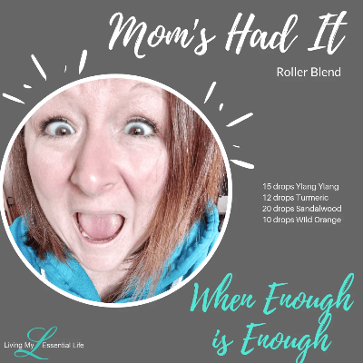 Something to help mom manage emotions when she has had it up to here Something to help mom manage emotions when she has had it up to here