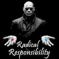 Radical Responsibility, powered by Possibility Management Radical Responsibility, powered by Possibility Management
