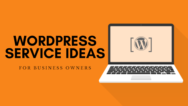 WordPress Service Ideas for Business Owners WordPress Service Ideas for Business Owners