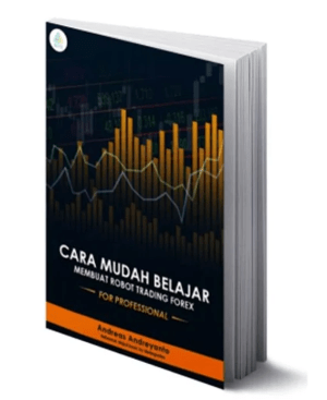 E-Book "Cara Mudah Belajar Membuat Robot Trading Forex" FOR PROFESSIONAL E-Book "Cara Mudah Belajar Membuat Robot Trading Forex" FOR PROFESSIONAL