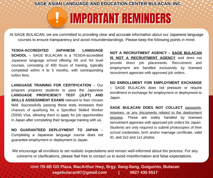 Master the Japanese Language with Sage Bulacan Good Day!Sage Asian Language & Education Center Bulacan, Inc.Unit 7-8B GD Plaza, Brgy. Ilang-ilang, Guiguinto, Bulacan 3015.Landmark: in front of Waltermart Guiguinto.We cater:📌 Face to Face classes📌 N5 and N4 course for 400 hours(4 months and/or onwards of study)📌 5 hours a day📌 Mondays to Fridays📌 Schedules:AM CLASS: 8:00am- 1:00 pmPM CLASS1:00 pm - 6:00 pm*opening of class varies on the schedule availabilityP35,000 tuition fee- 13,000 upon enrollment______P 22,000 remaining balance/ payable for 4 months______A. P5,500 monthlyB. P2,750 every two weeksExpensive? Well no😉🇯🇵SAGE Bulacan is one of the most AFFORDABLE Japanese Language School in Bulacan😍* TESDA accredited Japanese Language School* UNLIMITED REFRESH for FREE* UNLIMITED REVIEW for FREE* BEST POSSIBLE OPPORTUNITIES: Fostering greater competitiveness and opening pathways for the student's future endeavors.Fun and creative learning towards success.😍 Master the Japanese Language with Sage Bulacan Good Day!Sage Asian Language & Education Center Bulacan, Inc.Unit 7-8B GD Plaza, Brgy. Ilang-ilang, Guiguinto, Bulacan 3015.Landmark: in front of Waltermart Guiguinto.We cater:📌 Face to Face classes📌 N5 and N4 course for 400 hours(4 months and/or onwards of study)📌 5 hours a day📌 Mondays to Fridays📌 Schedules:AM CLASS: 8:00am- 1:00 pmPM CLASS1:00 pm - 6:00 pm*opening of class varies on the schedule availabilityP35,000 tuition fee- 13,000 upon enrollment______P 22,000 remaining balance/ payable for 4 months______A. P5,500 monthlyB. P2,750 every two weeksExpensive? Well no😉🇯🇵SAGE Bulacan is one of the most AFFORDABLE Japanese Language School in Bulacan😍* TESDA accredited Japanese Language School* UNLIMITED REFRESH for FREE* UNLIMITED REVIEW for FREE* BEST POSSIBLE OPPORTUNITIES: Fostering greater competitiveness and opening pathways for the student's future endeavors.Fun and creative learning towards success.😍