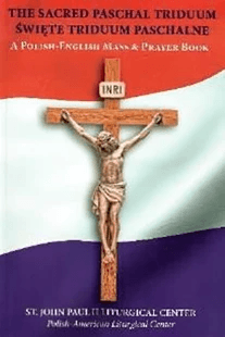 Easter Triduum / Święte Triduum Paschalne Easter Triduum / Święte Triduum Paschalne
