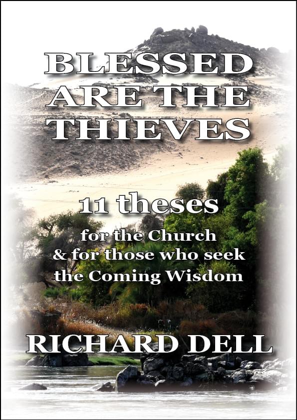 Image of the cover of Richard Dell's 'Blessed are the Thieves', showing the Ricver nile passing through desert. Image of the cover of Richard Dell's 'Blessed are the Thieves', showing the Ricver nile passing through desert.