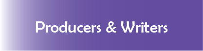 Producers and Writers Producers and Writers