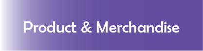 Product and Merchandise Product and Merchandise