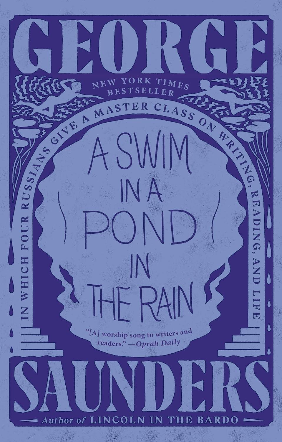 Book cover of “A Swim in a Pond in the Rain” by George Saunders, English edition. Book cover of “A Swim in a Pond in the Rain” by George Saunders, English edition.