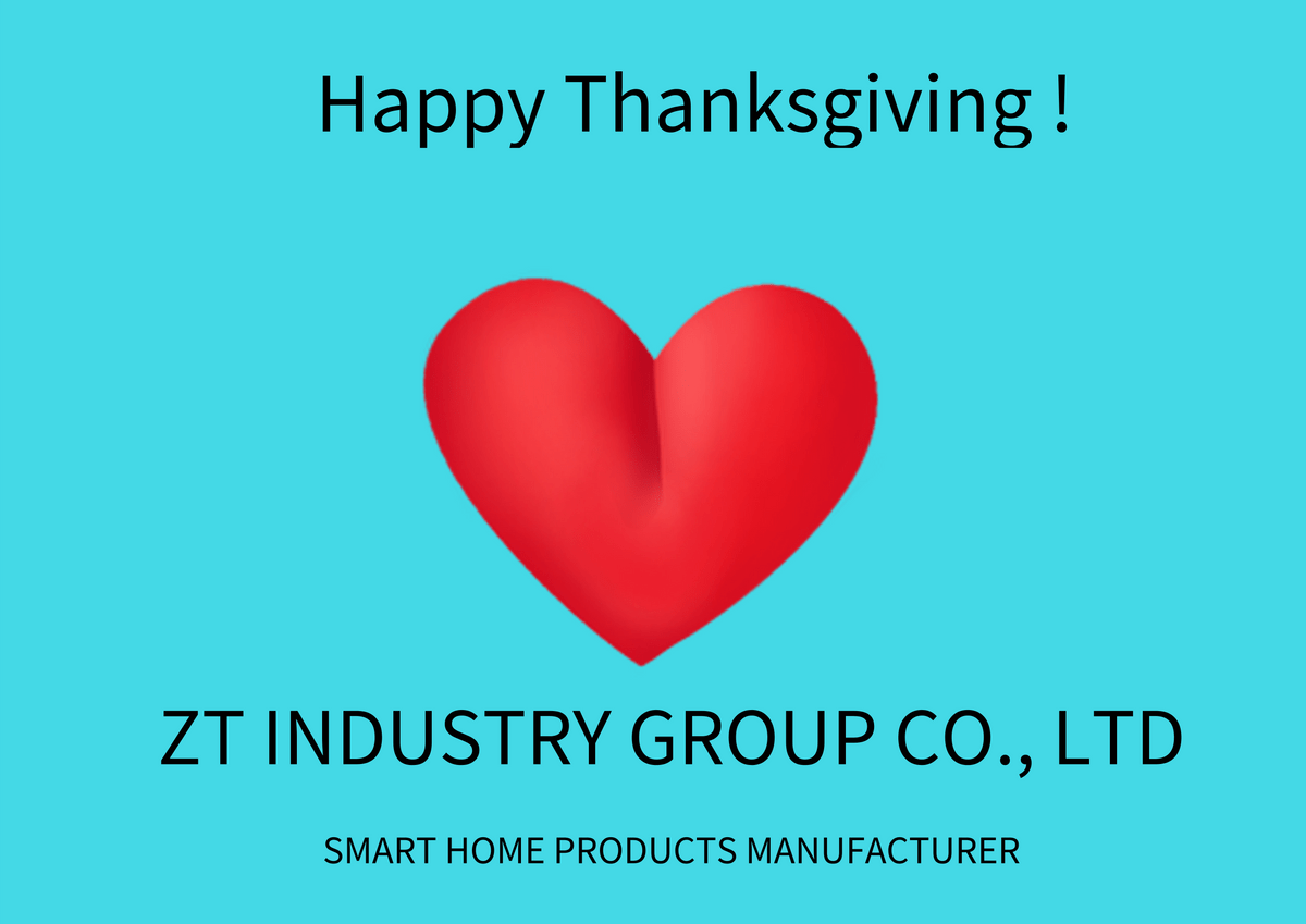 HAPPY THANKSGIVING FROM ZT INDUSTRY GROUP CO., LTD ALL STAFF. HAPPY THANKSGIVING FROM ZT INDUSTRY GROUP CO., LTD ALL STAFF.