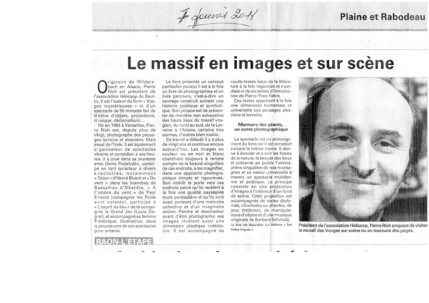 Pierre Rich reinvents the presentation of his photographs through landscape installations that invite an immersive experience. Artistic Installations Our Vision Born in 1963 in Versailles, professional photographer residing in the heart of the Alsatian Vosges, teacher, organizer of exhibitions and shows, Pierre Rich is interested in photographing, here or elsewhere, strange landscape sites and particularly mountainous environments, forests, and stones. Primarily a nature and heritage photographer, he is committed to translating the subtleties, myths, and humanism in a sharp and refined approach to framing and light. His images convey all the plastic and visual qualities of nature, at the center of his work, in an inspired wandering. For several years, he has been focusing on presenting photography differently, alongside more "classic" displays of his images, in the form of landscape installations and performances. He regularly exhibits his images and also publishes numerous photography books that are calls to marvel at the splendor of the World. Pierre Rich reinvents the presentation of his photographs through landscape installations that invite an immersive experience. Artistic Installations Our Vision Born in 1963 in Versailles, professional photographer residing in the heart of the Alsatian Vosges, teacher, organizer of exhibitions and shows, Pierre Rich is interested in photographing, here or elsewhere, strange landscape sites and particularly mountainous environments, forests, and stones. Primarily a nature and heritage photographer, he is committed to translating the subtleties, myths, and humanism in a sharp and refined approach to framing and light. His images convey all the plastic and visual qualities of nature, at the center of his work, in an inspired wandering. For several years, he has been focusing on presenting photography differently, alongside more "classic" displays of his images, in the form of landscape installations and performances. He regularly exhibits his images and also publishes numerous photography books that are calls to marvel at the splendor of the World.