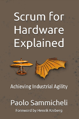 Scrum for Hardware Explained Scrum for Hardware Explained