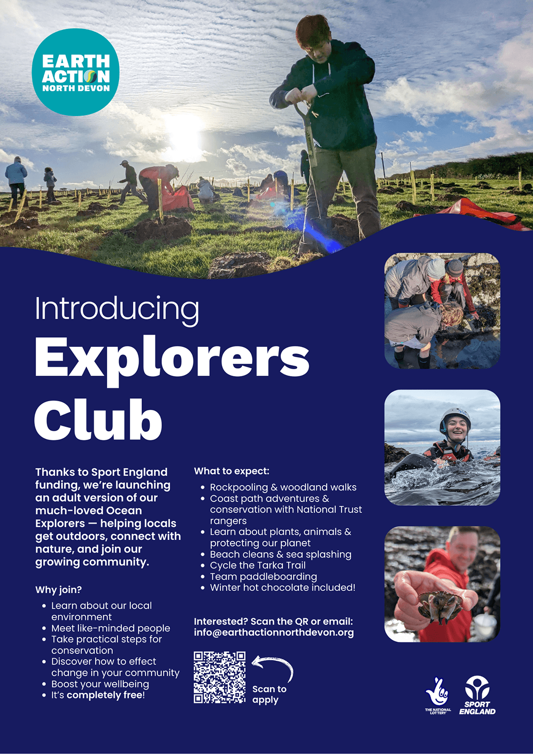 A poster advertising the Explorers Club, blue background with white text. Top image people are planting trees in a field. Three smaller images show adults rockpooling, a woman swimming in the sea by some rocks, and a man holding a small crab by the rockpools.  A poster advertising the Explorers Club, blue background with white text. Top image people are planting trees in a field. Three smaller images show adults rockpooling, a woman swimming in the sea by some rocks, and a man holding a small crab by the rockpools.
