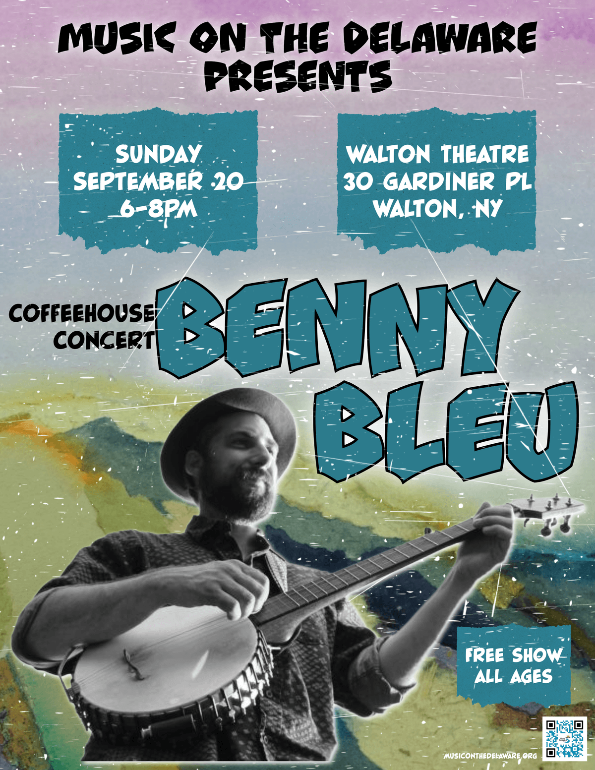 Poster promoting a coffeehouse concert featuring musician Benny Bleu, scheduled for Sunday, September 20, from 6 to 8 PM at Walton Theatre, 30 Gardiner Pl, Walton, NY. Design includes a black-and-white photo of Benny Bleu playing banjo against a colorful, abstract background with bold blue text and details about the free, all-ages show. Poster promoting a coffeehouse concert featuring musician Benny Bleu, scheduled for Sunday, September 20, from 6 to 8 PM at Walton Theatre, 30 Gardiner Pl, Walton, NY. Design includes a black-and-white photo of Benny Bleu playing banjo against a colorful, abstract background with bold blue text and details about the free, all-ages show.