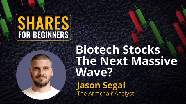 Biotech Stocks The Next Massive Wave? Biotech Stocks The Next Massive Wave?