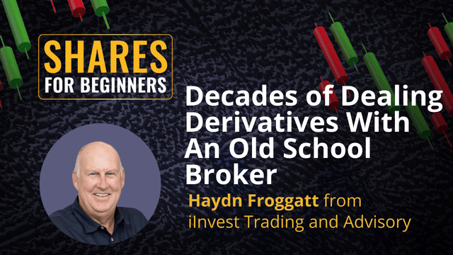 Decades of Dealing With An Old Schiil Broker. Haydn Froggat from iInvest Trading and Advisory Decades of Dealing With An Old Schiil Broker. Haydn Froggat from iInvest Trading and Advisory